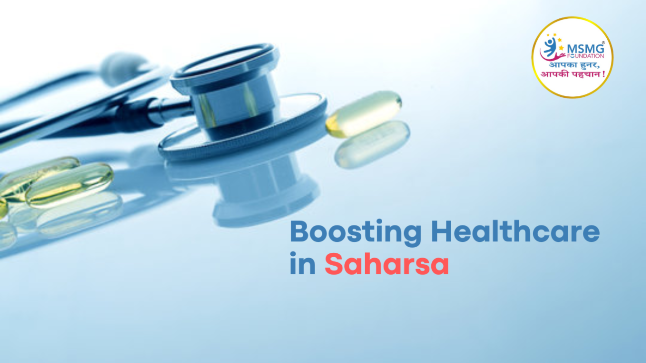 Boosting Healthcare in Saharsa