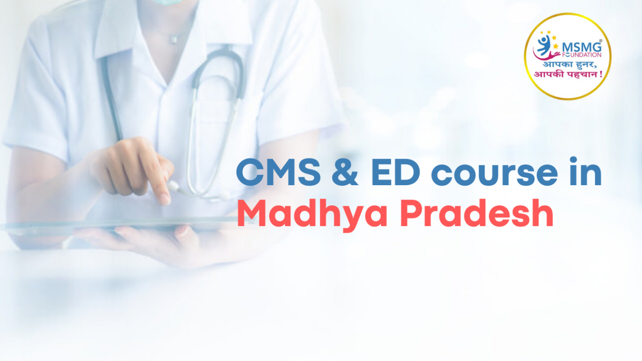 CMS & ED course in Madhya Pradesh