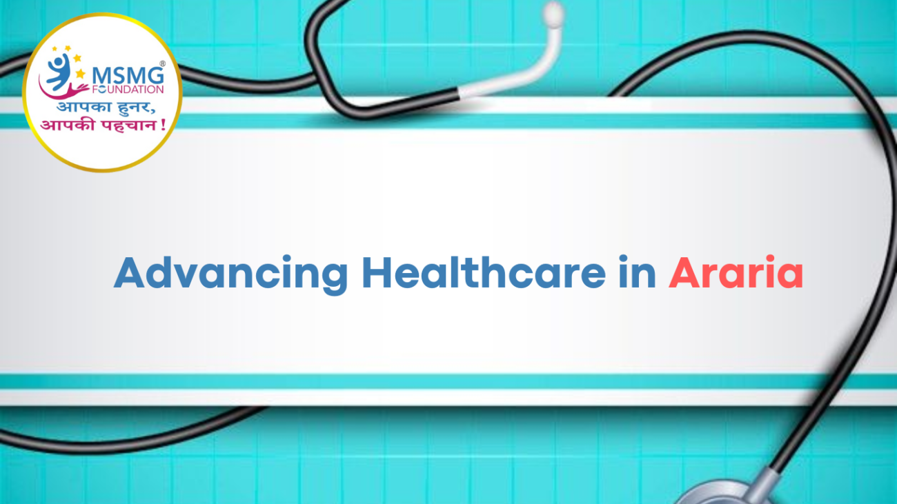 Advancing Healthcare in Araria